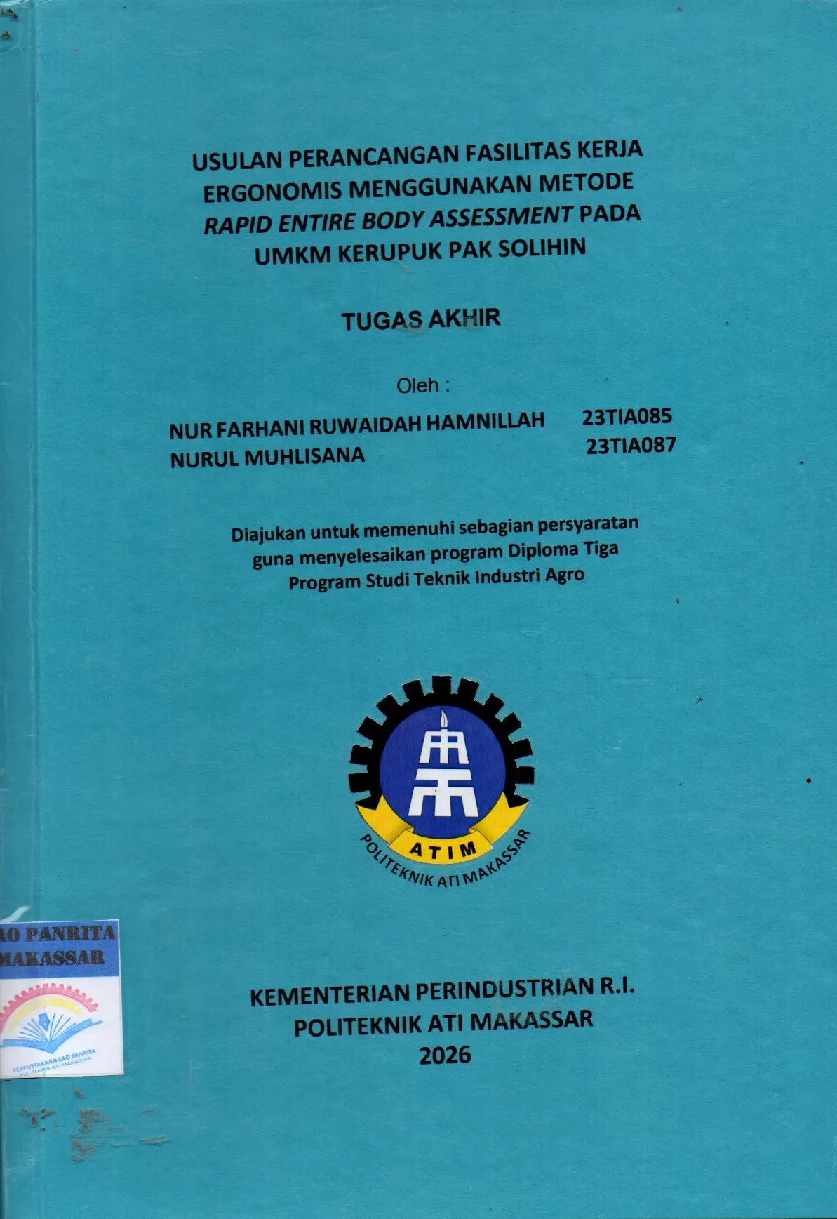 Cover Usulan Perancangan Fasilitas Kerja Ergonomis Mengunakan Metode Rapid Entire Body Assessment pada UMKM Kerupuk Pak Solihin / Nur Farhani Ruwaidah Hamnillah; Nurul Muhlisana; Della Ginza Ramadhan; Riskawati
