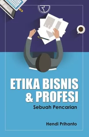 Cover Etika Bisnis & Profesi Sebuah Pencarian / Hendi Prihanto