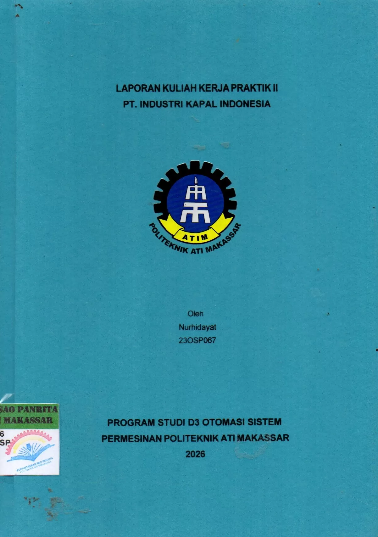 Cover Laporan Kuliah Kerja Praktik II PT. Industri Kapal Indonesia / Nurhidayat; Julianti Habibuddin
