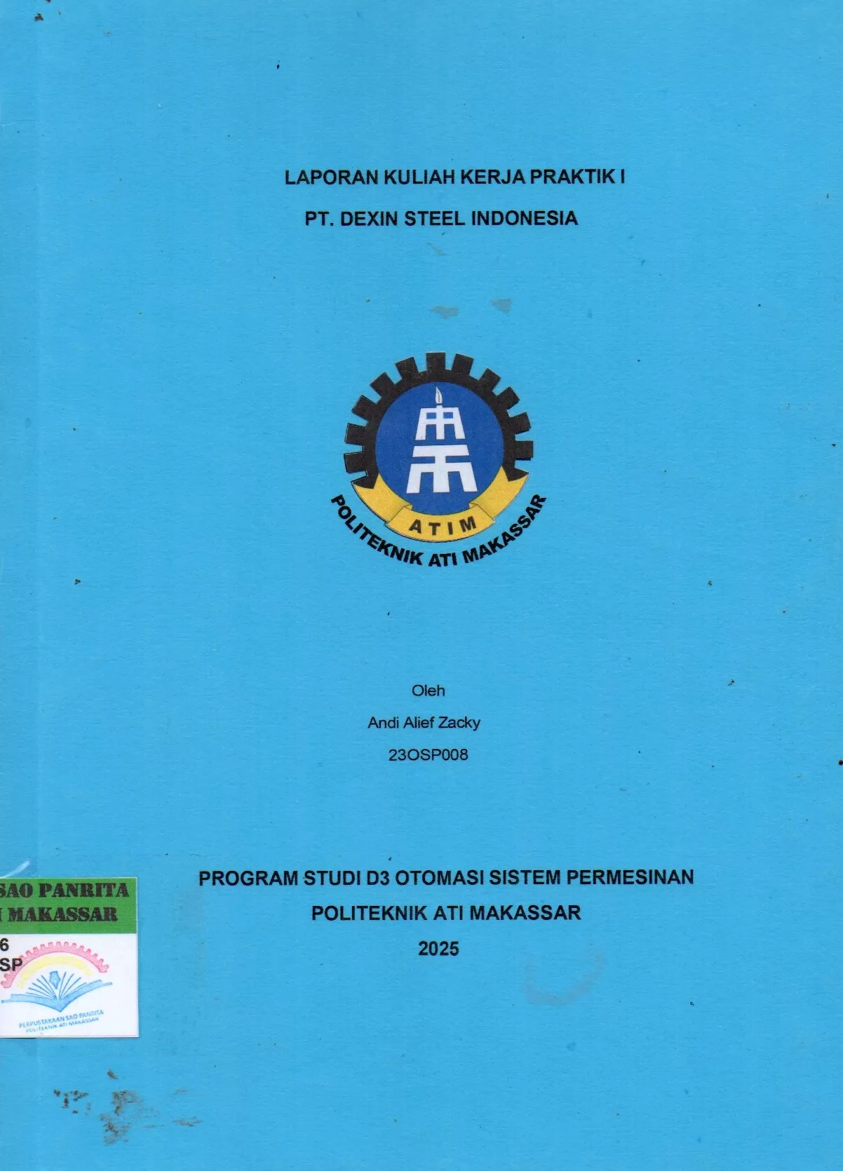 Cover Laporan Kuliah Kerja Praktik I PT. Dexin Steel Indonesia / Andi Alief Zacky; Lutfi