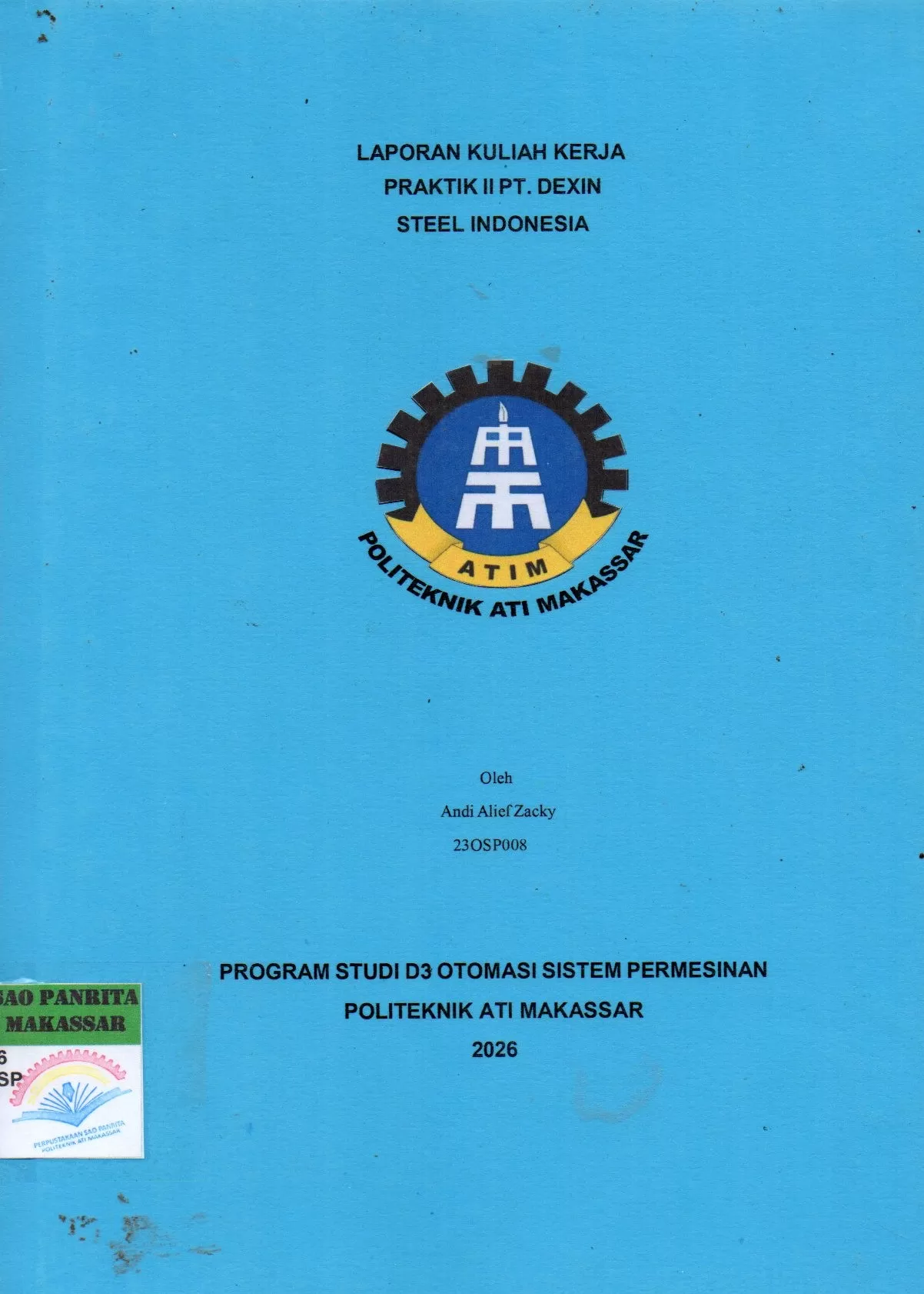 Cover Laporan Kuliah Kerja Praktik II PT. Dexin Steel Indonesia / Andi Alief Zacky; Lutfi