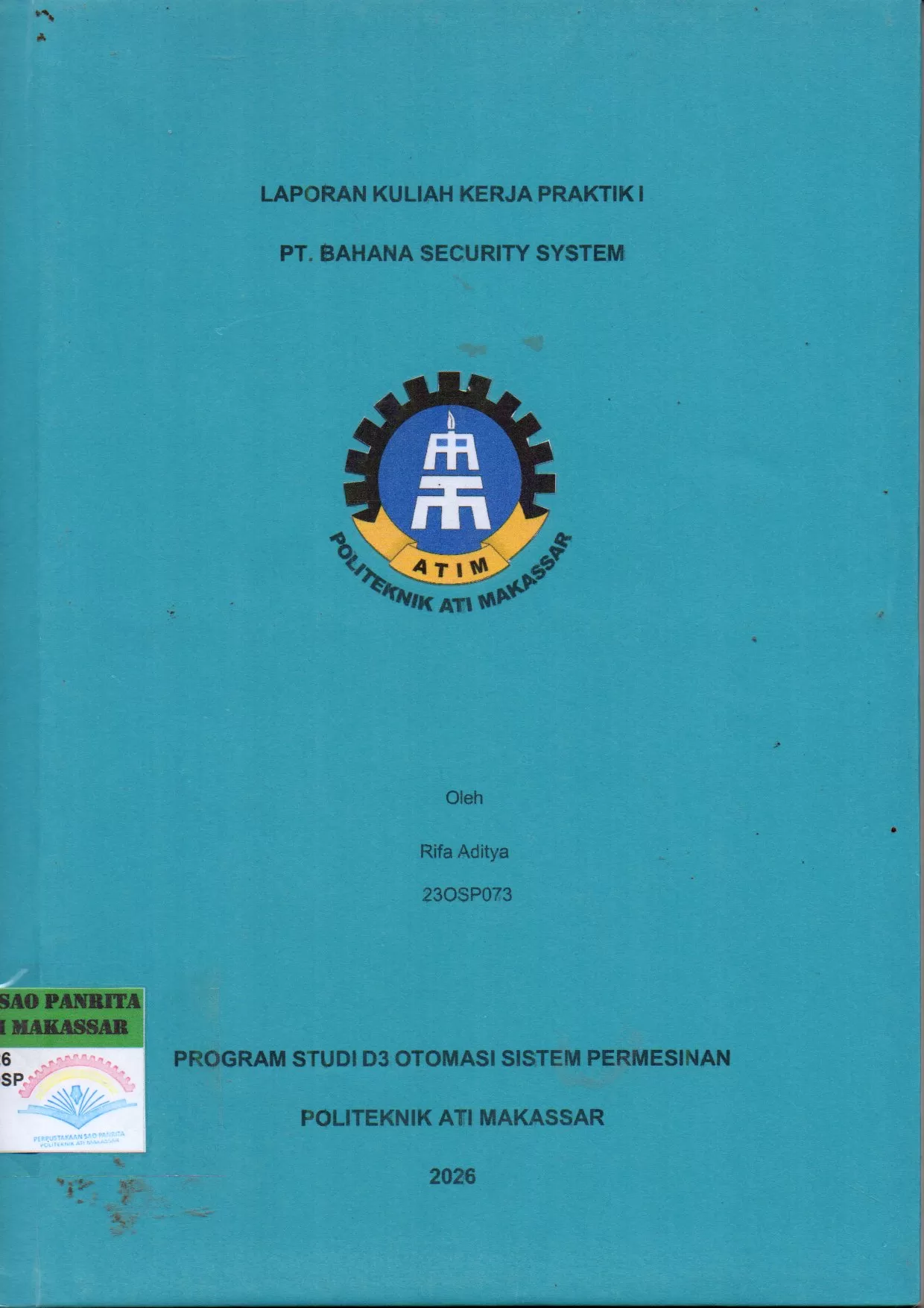 Cover Laporan Kuliah Kerja Praktik I PT. Bahana Security Sistem / Rifa Aditya; Hamdan Gani