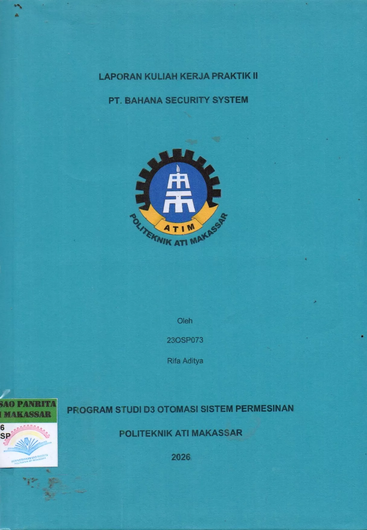 Cover Laporan Kuliah Kerja Praktik II PT. Bahana Security System / Rifa Aditya; Hamdan Gani