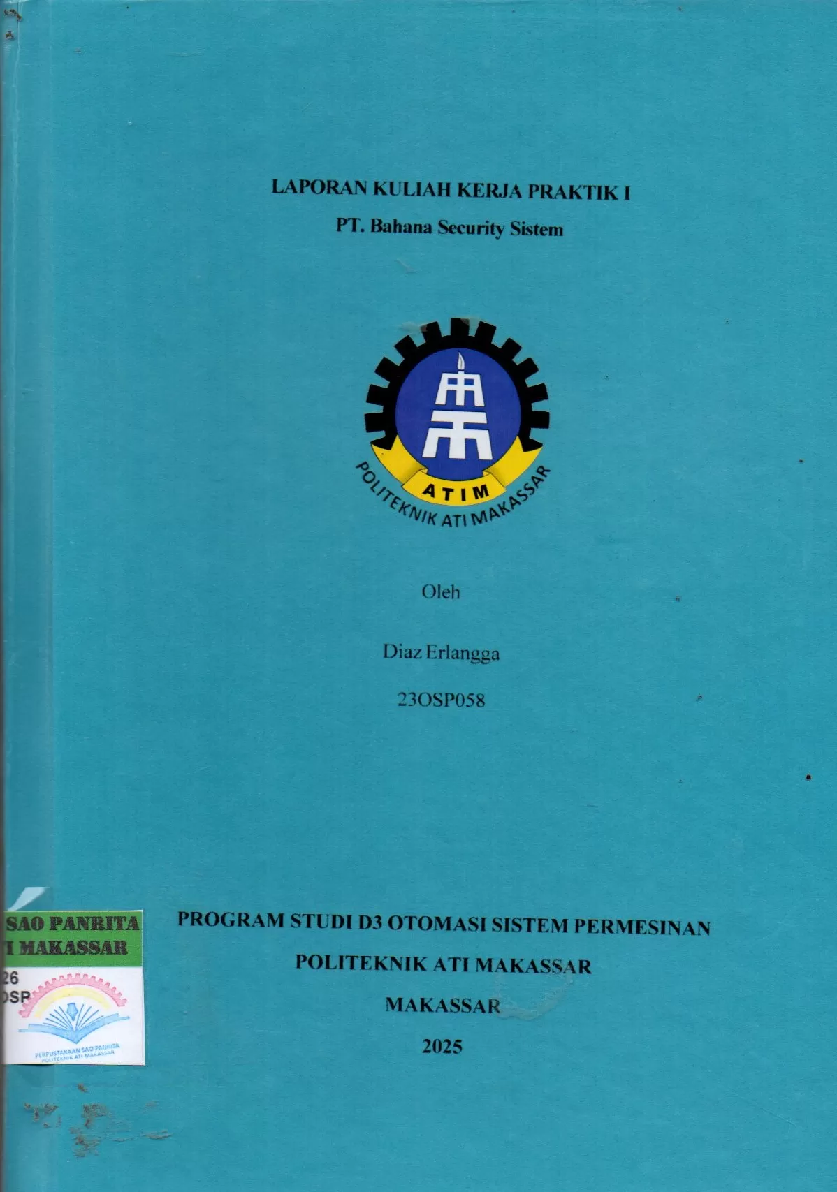 Cover Laporan Kuliah Kerja Praktik I PT. Bahana Security Sistem / Diaz Erlangga; Julianti Habibuddin
