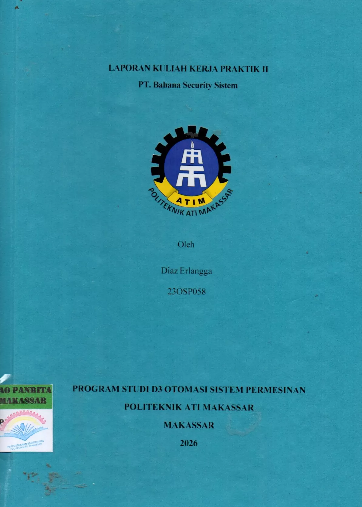 Cover Laporan Kuliah Kerja Praktik II PT. Bahana Security Sistem / Diaz Erlangga; Julianti Habibuddin