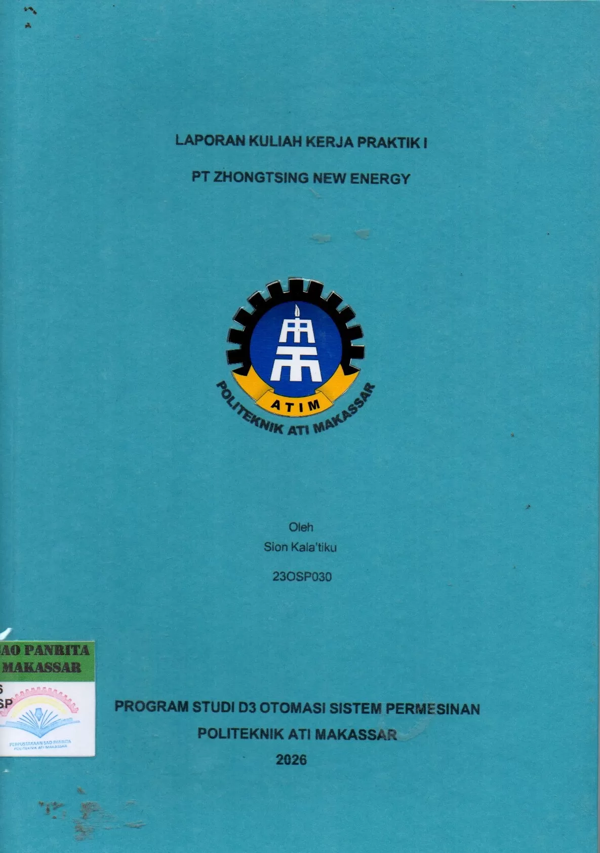 Cover Laporan Kuliah Kerja Praktik I PT Zhongtsing New Energy / Sion Kala'tiku; Al Mahdali