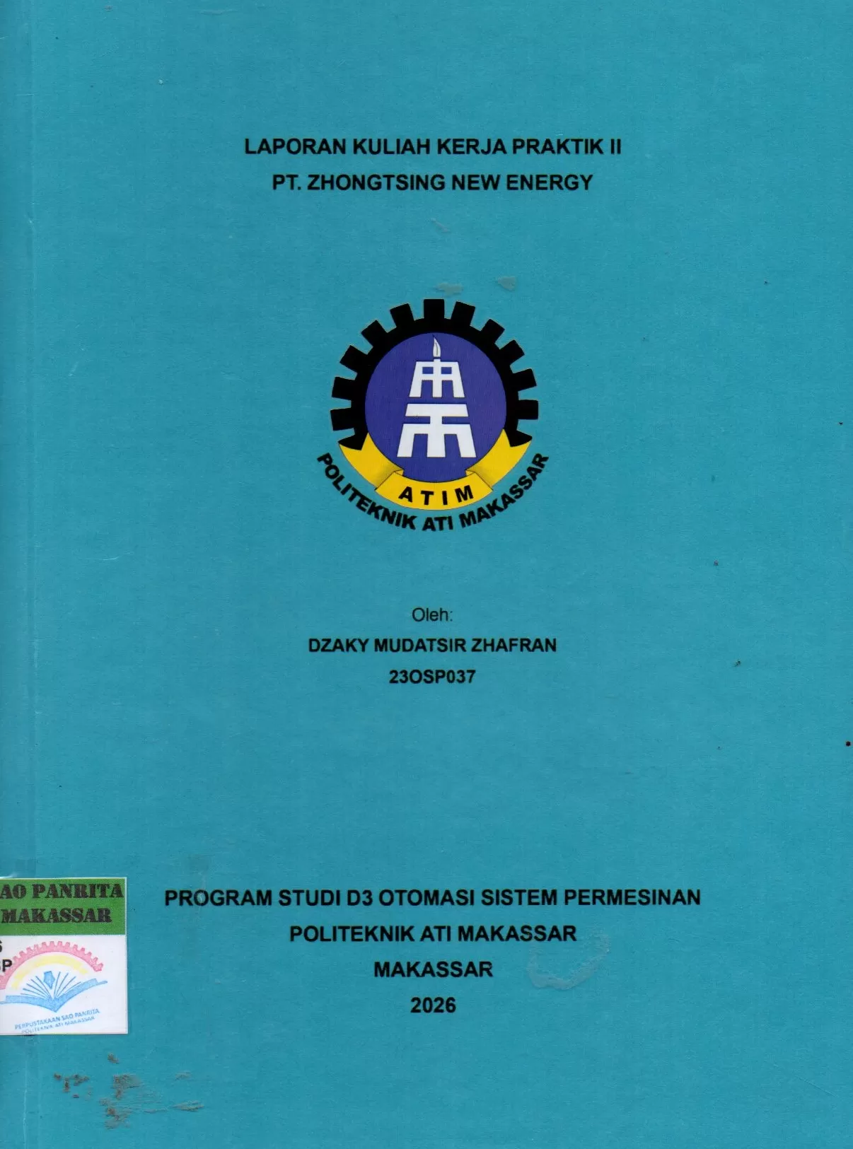 Cover Laporan Kuliah Kerja Praktik II PT. Zhongtsing New Energy / Dzaky Mudatsir Zhafran; Taufik Muchtar