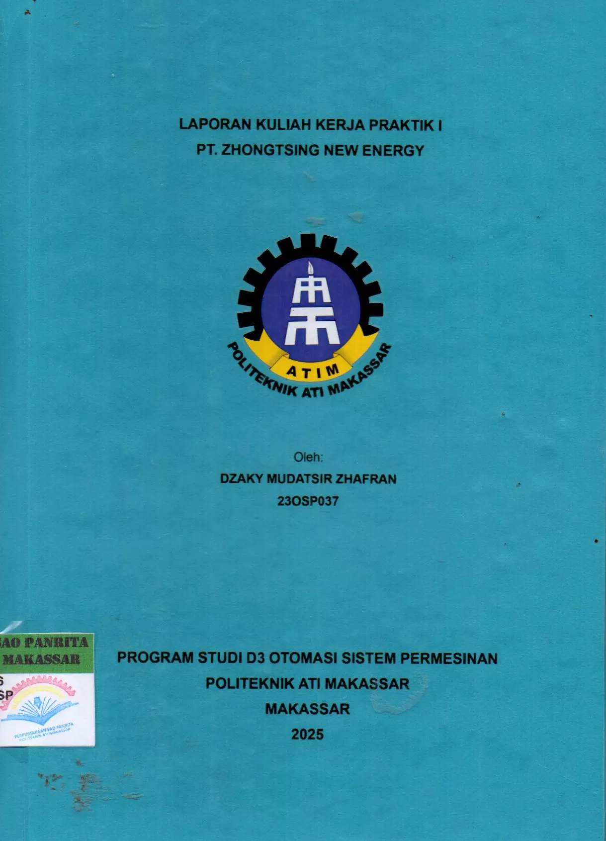 Cover Laporan Kuliah Kerja Praktek I PT. Zhongtsing New Energy / Dzaky Mudatsir Zhafran; Taufiq Muchtar