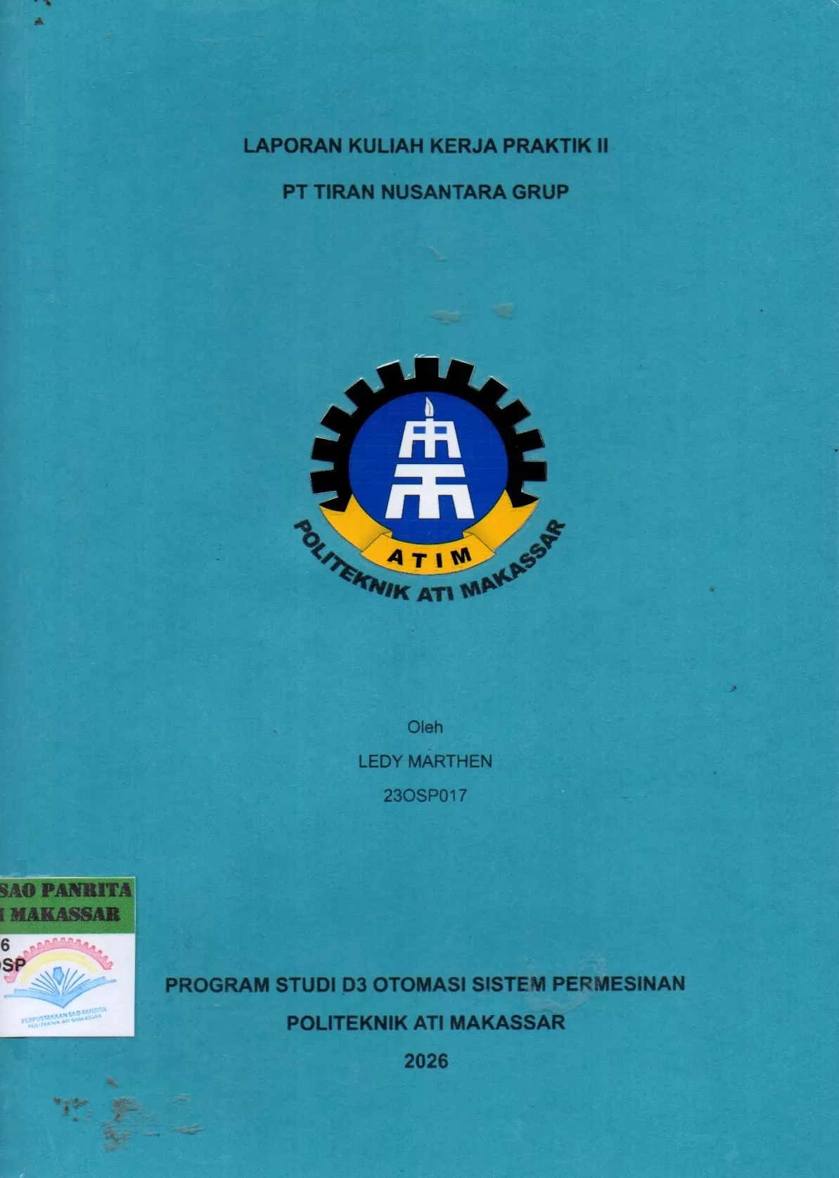 Cover Laporan Kuliah Kerja Praktik II PT Tiran Nusantara Grup / Ledy Marthen; Masjono M