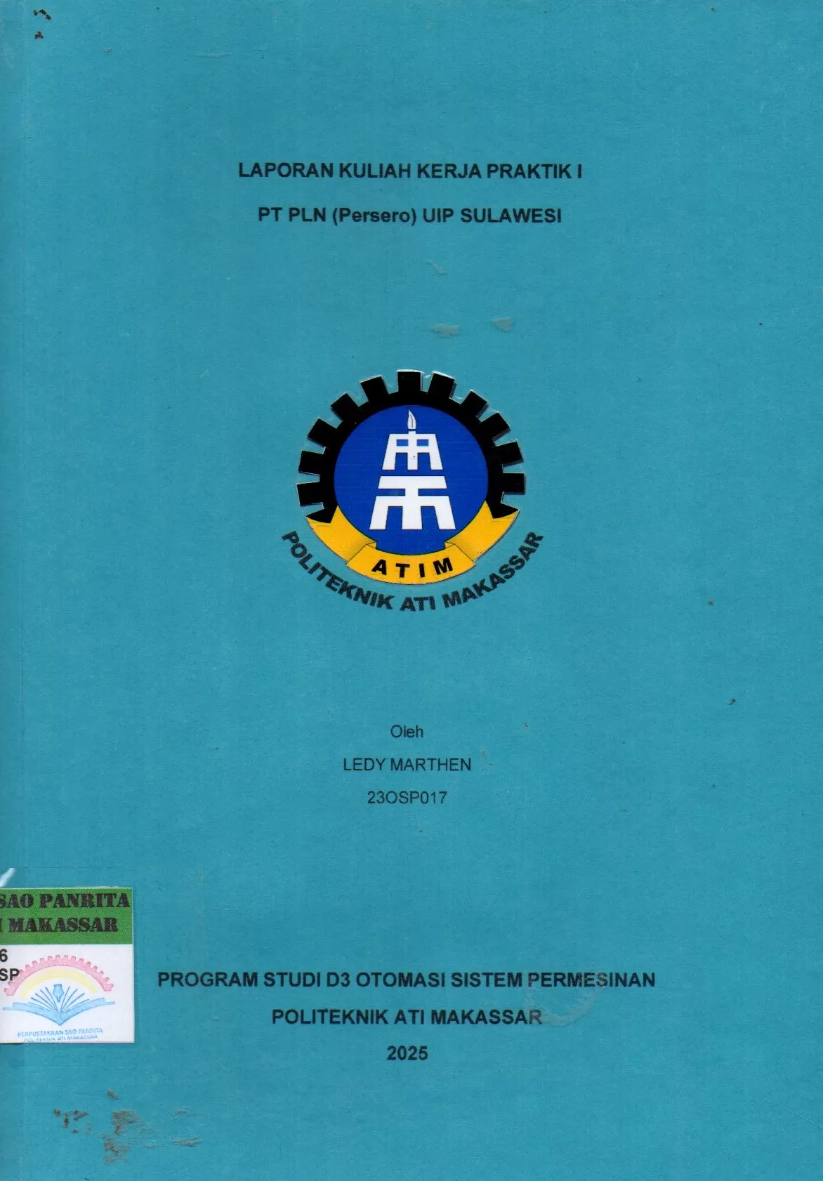 Cover Laporan Kuliah Kerja Praktik I PT PLN (Persero) UIP Sulawesi / Ledy Marthen; Masjono