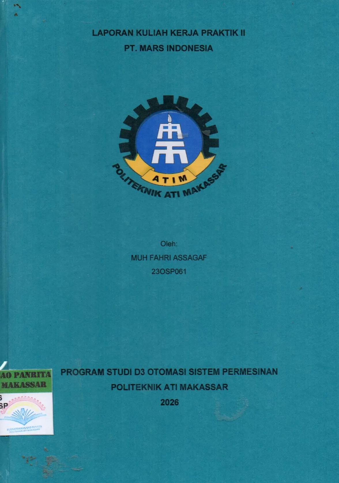Cover Laporan Kuliah Kerja Praktik II PT. Mars Indonesia / Muh Fahri Assagaf; Asyraful Insan Asri