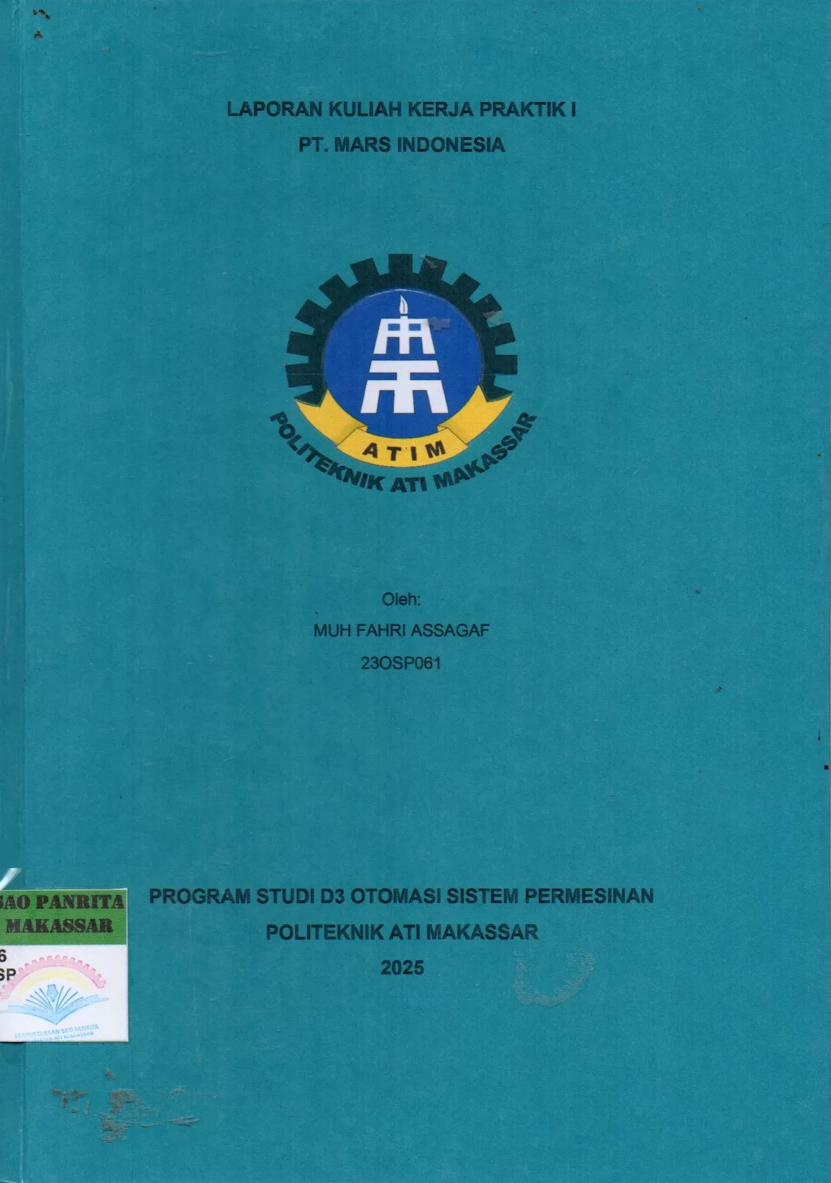 Cover Laporan Kuliah Kerja Praktik I PT. Mars Indonesia / Muh Fahri Assagaf; Asyraful Insan Asri