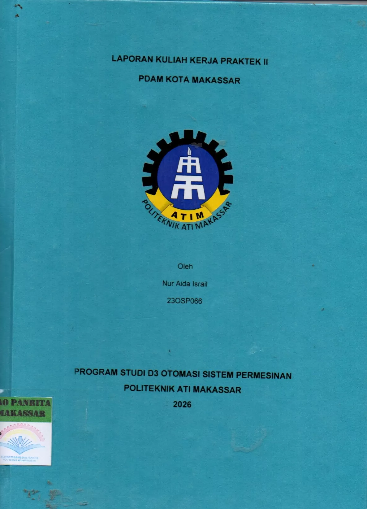 Cover Laporan Kuliah Kerja Praktek II PDAM Kota Makassar / Nur Aida Israil; Roby Tristiantoro
