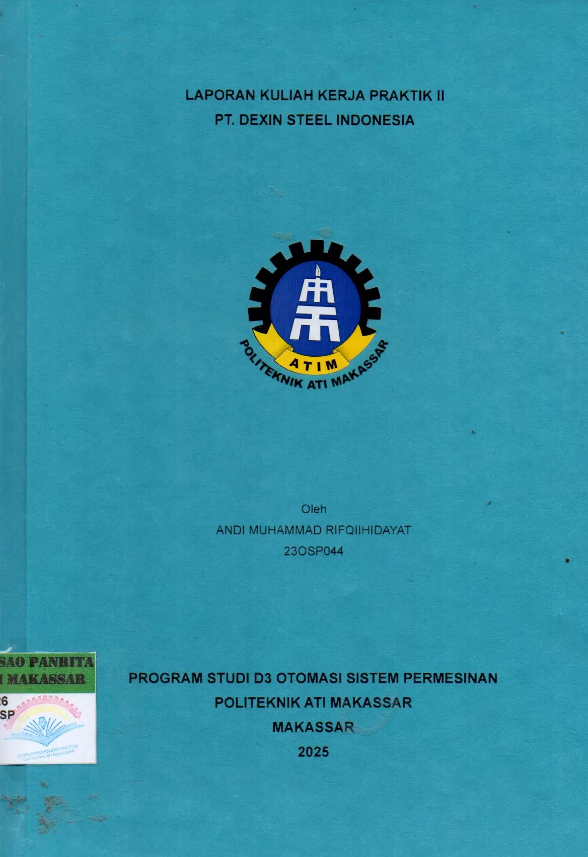 Cover Laporan Kuliah Kerja Praktik II PT. Dexin Steel Indonesia / Andi Muhammad Rifqiihidayat; Sukriyah Buwarda