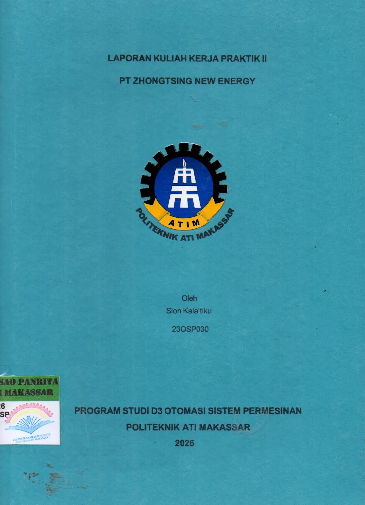 Cover Laporan Kuliah Kerja Praktik II PT Zhongtsing New Energy / Sion Kala'tiku; Al Mahdali