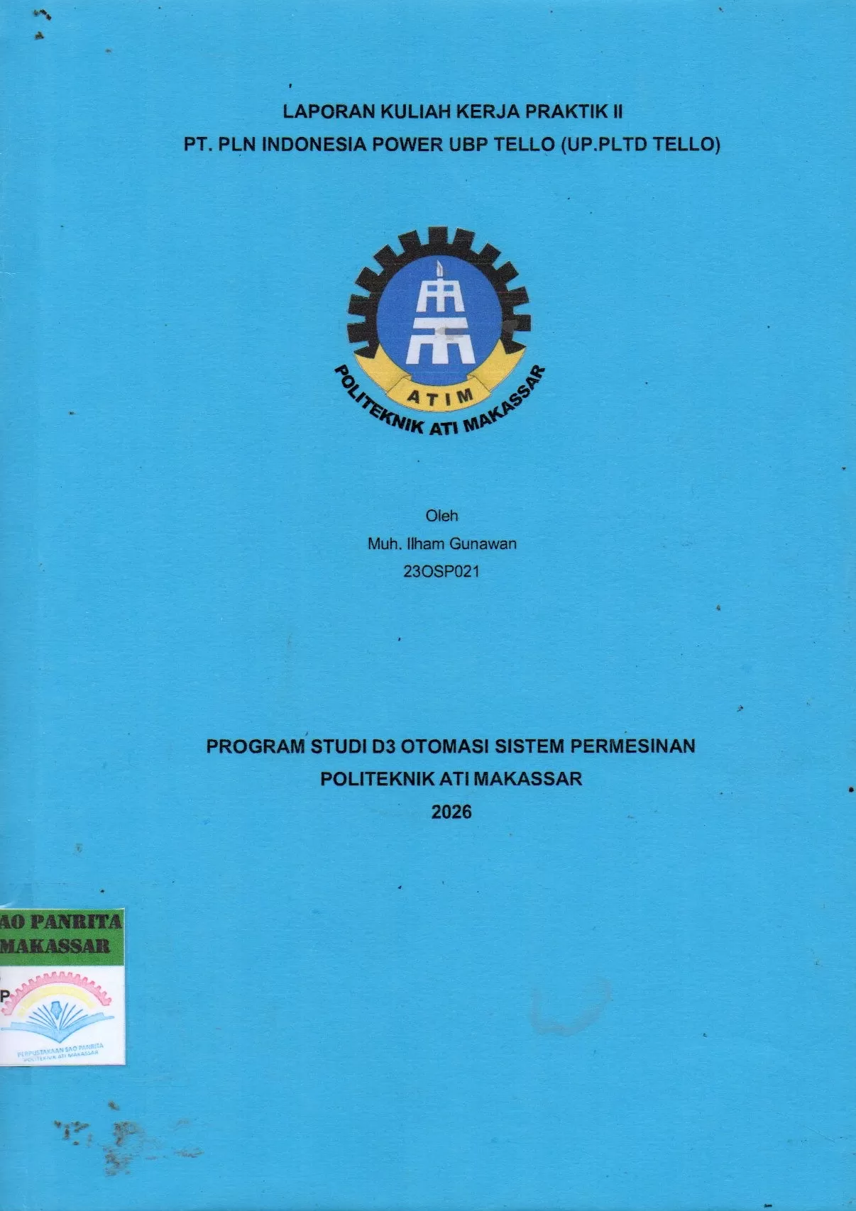 Cover Laporan Kuliah Kerja Praktik II PT. PLN Indonesia Power UBP Tello (UP. PLTD Tello) / Muh. Ilham Gunawan; Taufik Muchtar