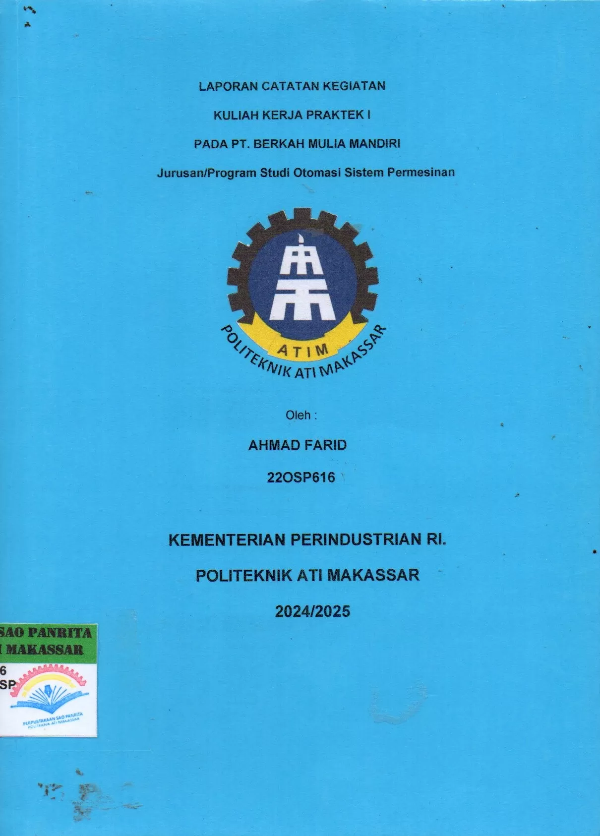 Cover Laporan Catatan Kegiatan Kuliah Kerja Praktek I pada PT. Berkah Mulia Mandiri / Ahmad Farid; Hamdan Gani