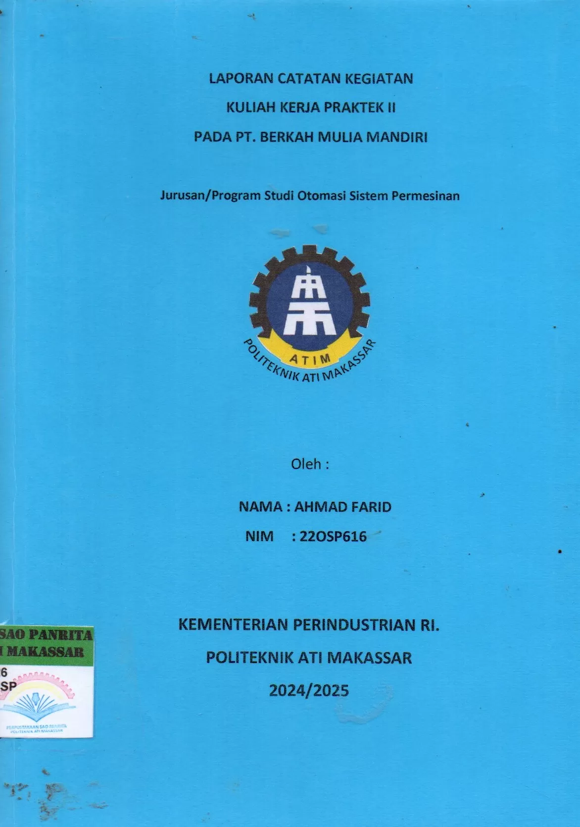 Cover Laporan Catatan Kegiatan Kuliah Kerja Praktek II pada PT. Berkah Mulia Mandiri / Ahmad Farid; Hamdan Gani