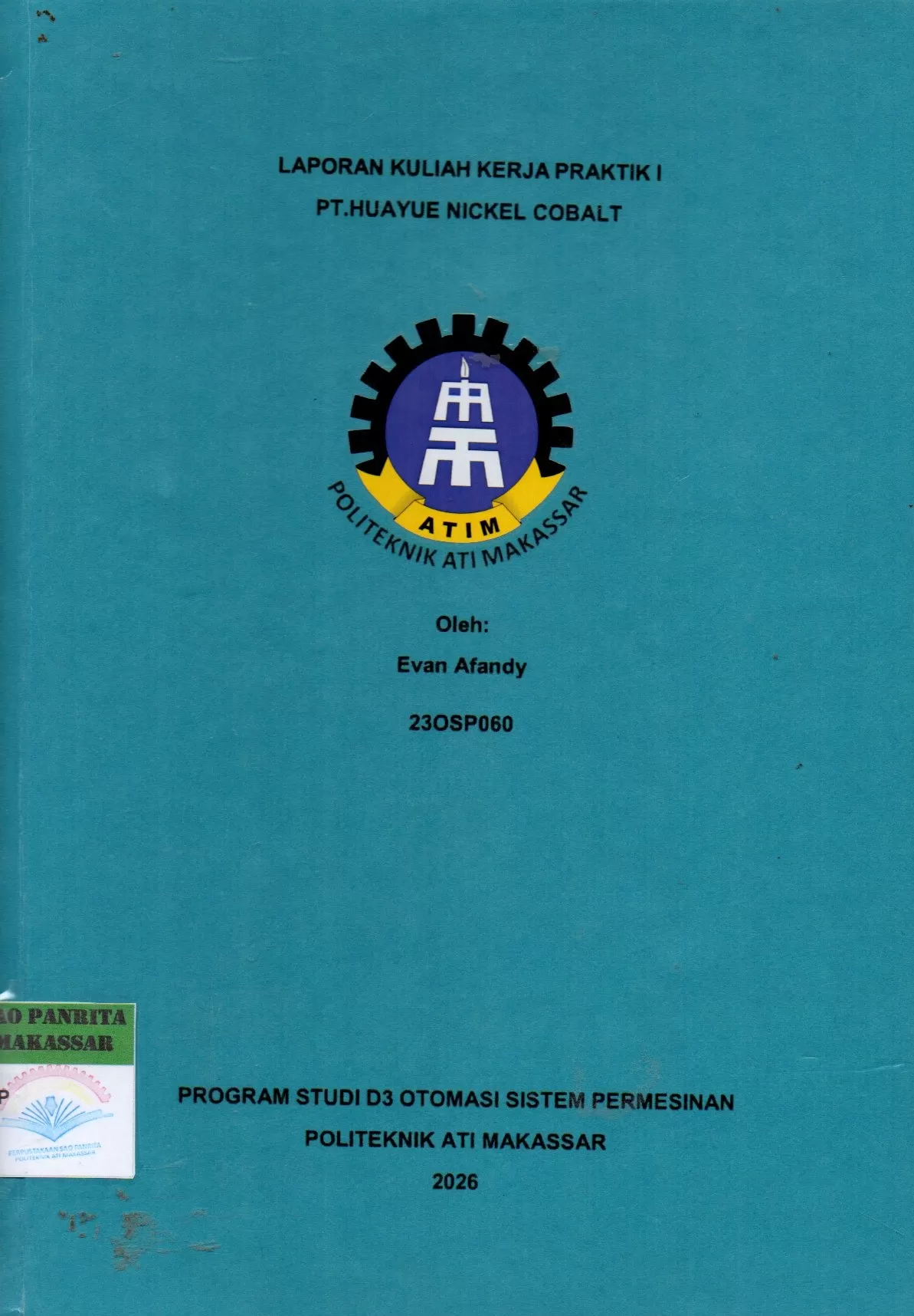 Cover Laporan Kuliah Kerja Praktik I PT. Huayue Nickel Cobalt / Evan Afandy; Sukriyah Buwarda