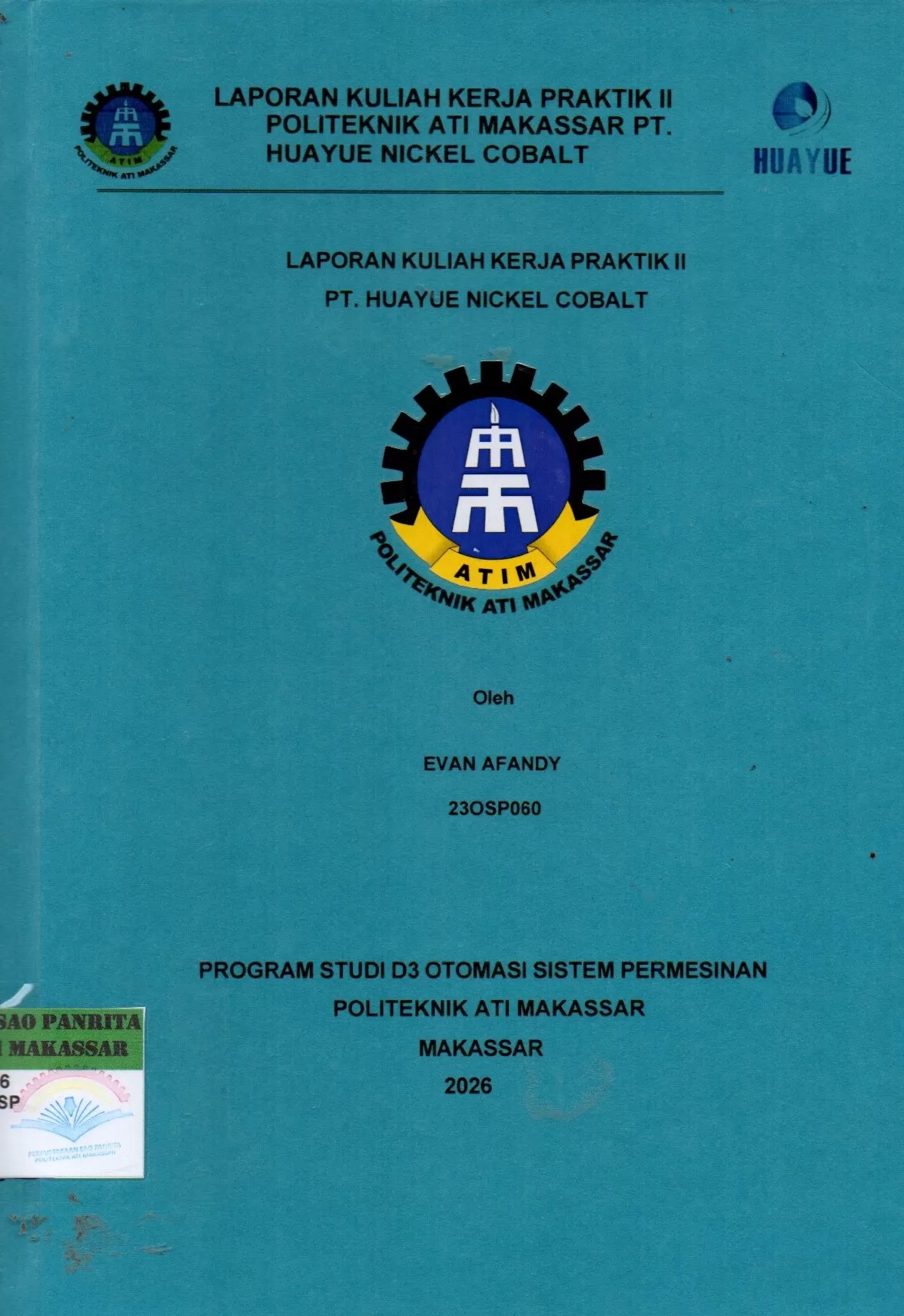 Cover Laporan Kuliah Kerja Praktik II PT. Huayue Nickel Cobalt / Evan Afandy; Sukriyah Buwarda