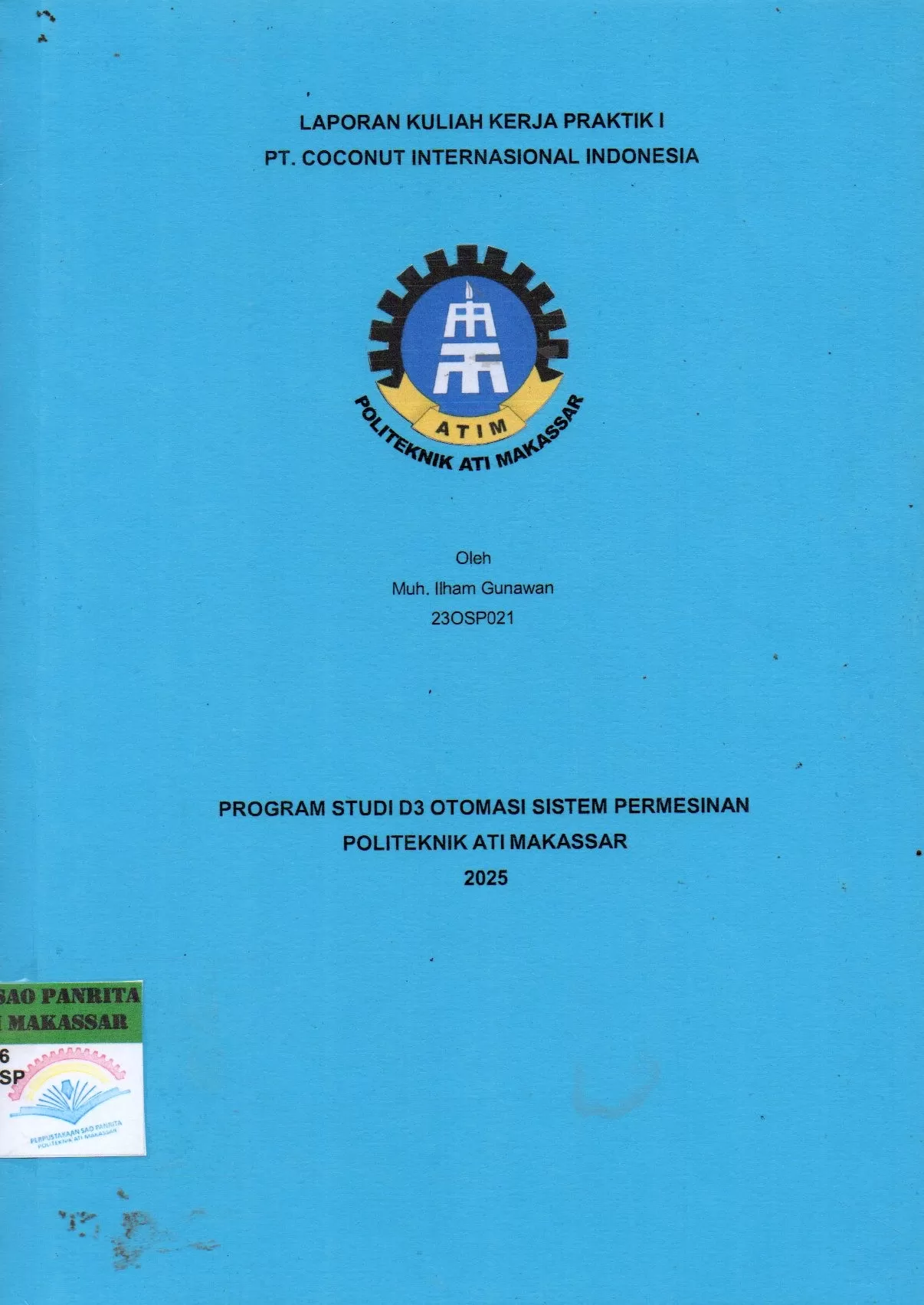 Cover Laporan Kuliah Kerja Praktik I PT. Coconut Internasional Indonesia / Muh. Ilham Gunawan; Taufik Muchtar
