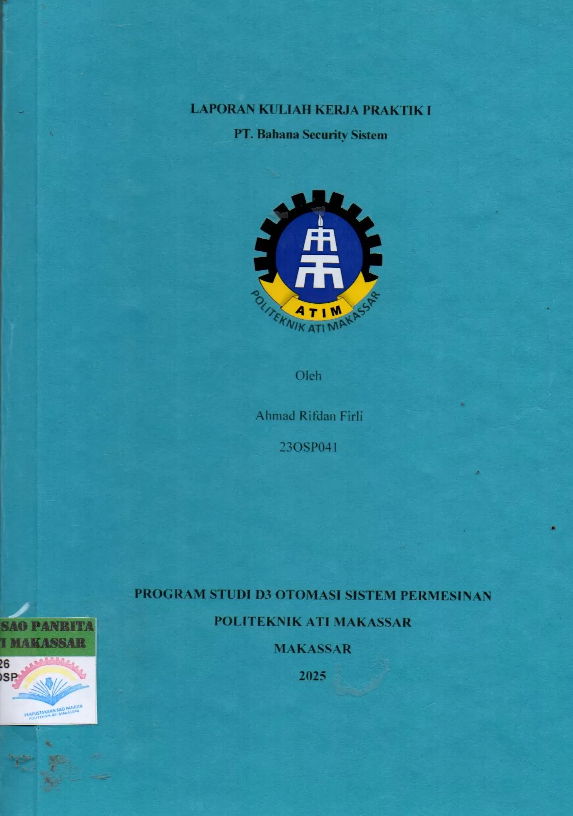 Cover Laporan Kuliah Praktik l PT. Bahana Security Sistem / Ahmad Rifdan Firli; Mutmainnah