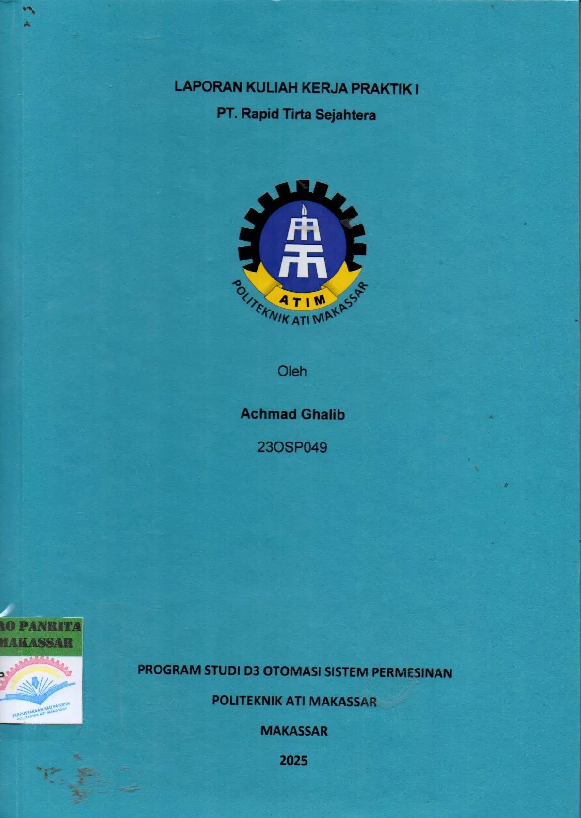 Cover Laporan Kuliah Kerja Praktik I PT. Rapid Tirta Sejahtera / Achmad Ghalib; Masjono
