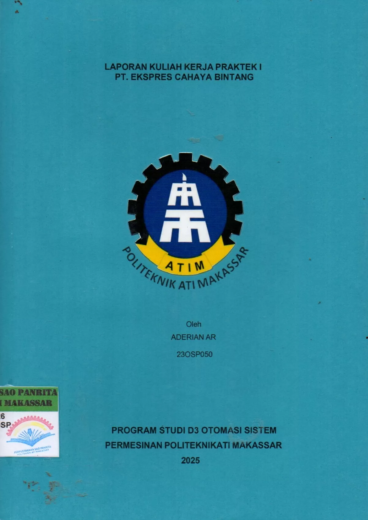 Cover Laporan Kuliah Kerja praktek I PT. Ekspres Cahaya Bintang / Aderian AR; Nurhayati Djabir