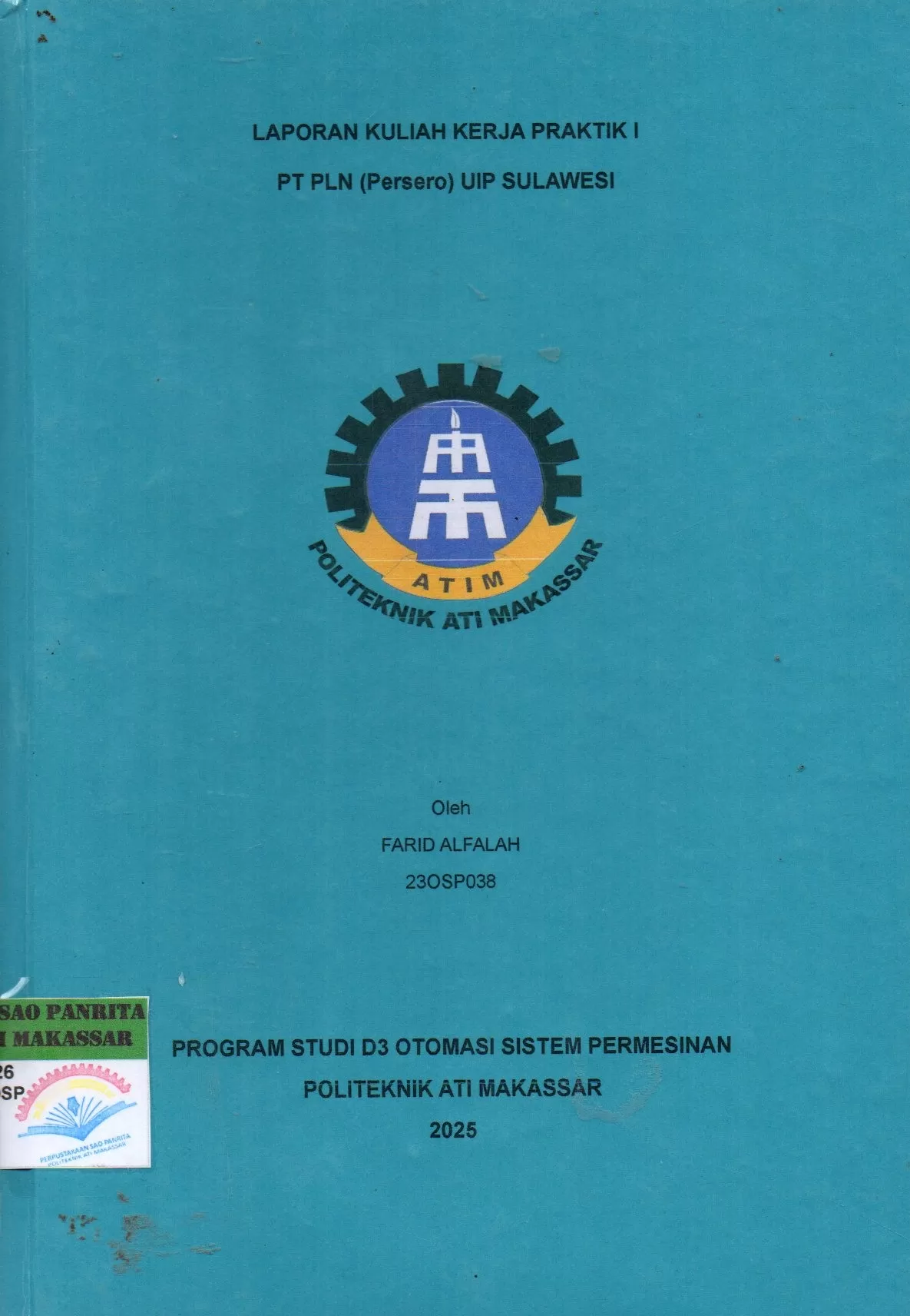 Cover Laporan Kuliah Kerja Praktik I PT. PLN (Persero) UIP Sulawesi / Farid Alfalah; St. Wetenriajeng Sidehabi
