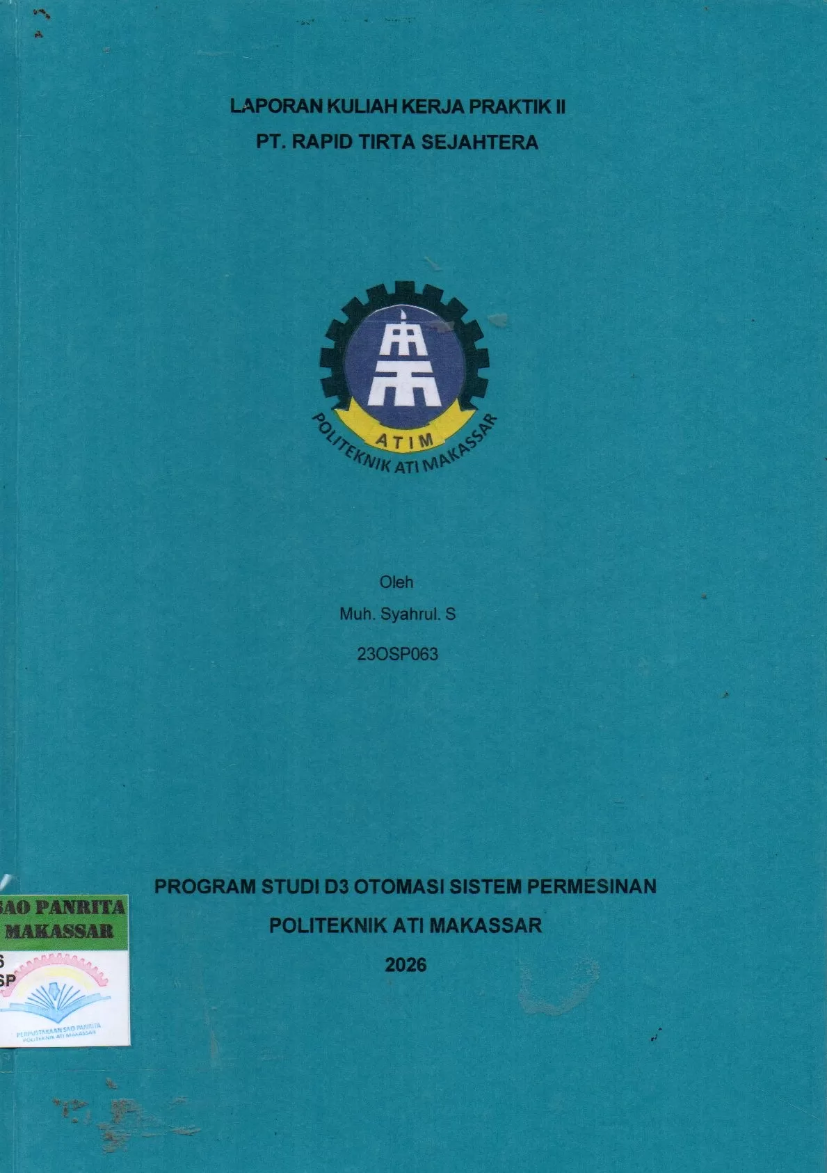 Cover Laporan Kuliah Kerja Praktik II PT. Rapid Tirta Sejahtera / Muh Syahrul S; Zainal Akbar