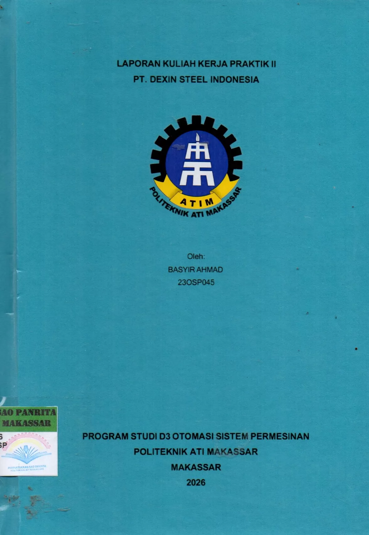 Cover Laporan Kuliah Kerja Praktik II PT. Dexin Steel Indonesia / Basyir Ahmad; Asyraful Insan Asry