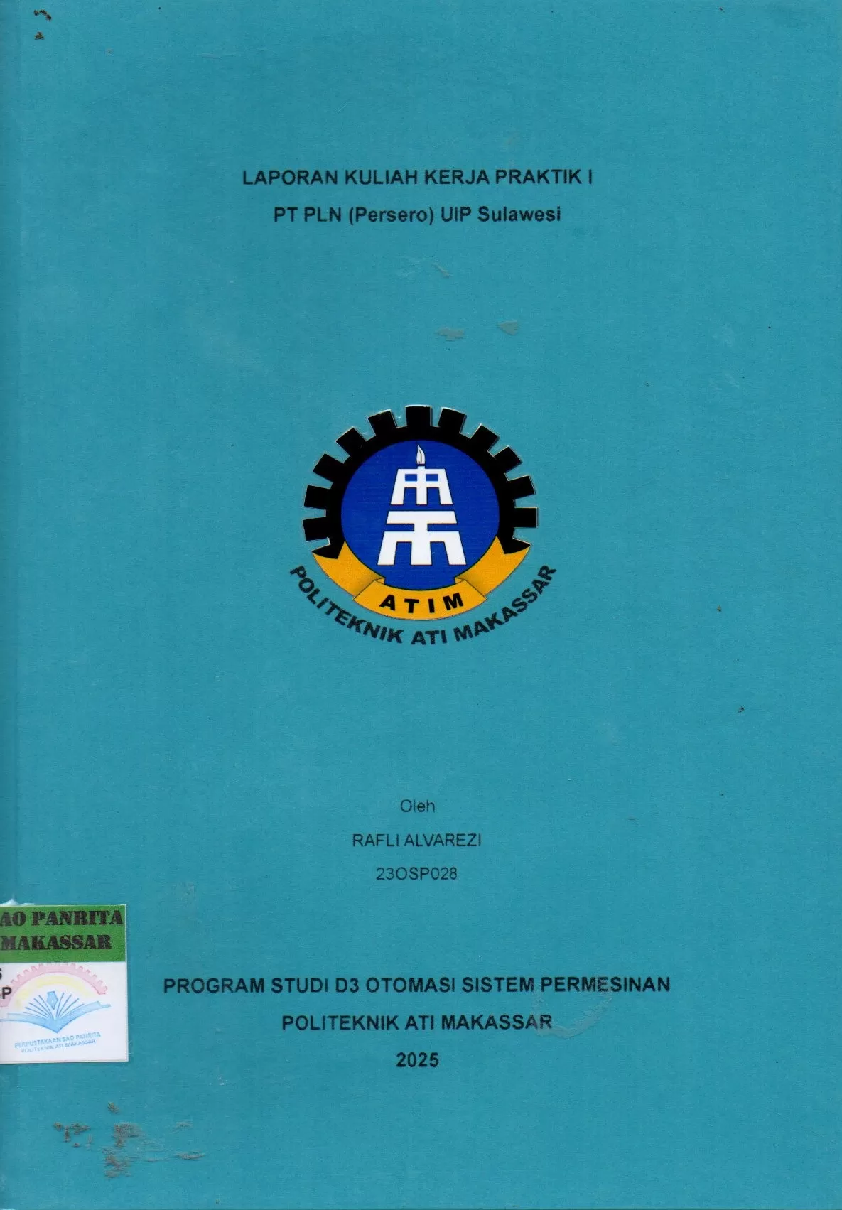 Cover Laporan Kuliah Kerja Praktik I PT. PLN (Persero) UIP Sulawesi / Rafli Alvarezi; Sukriyah Buwarda