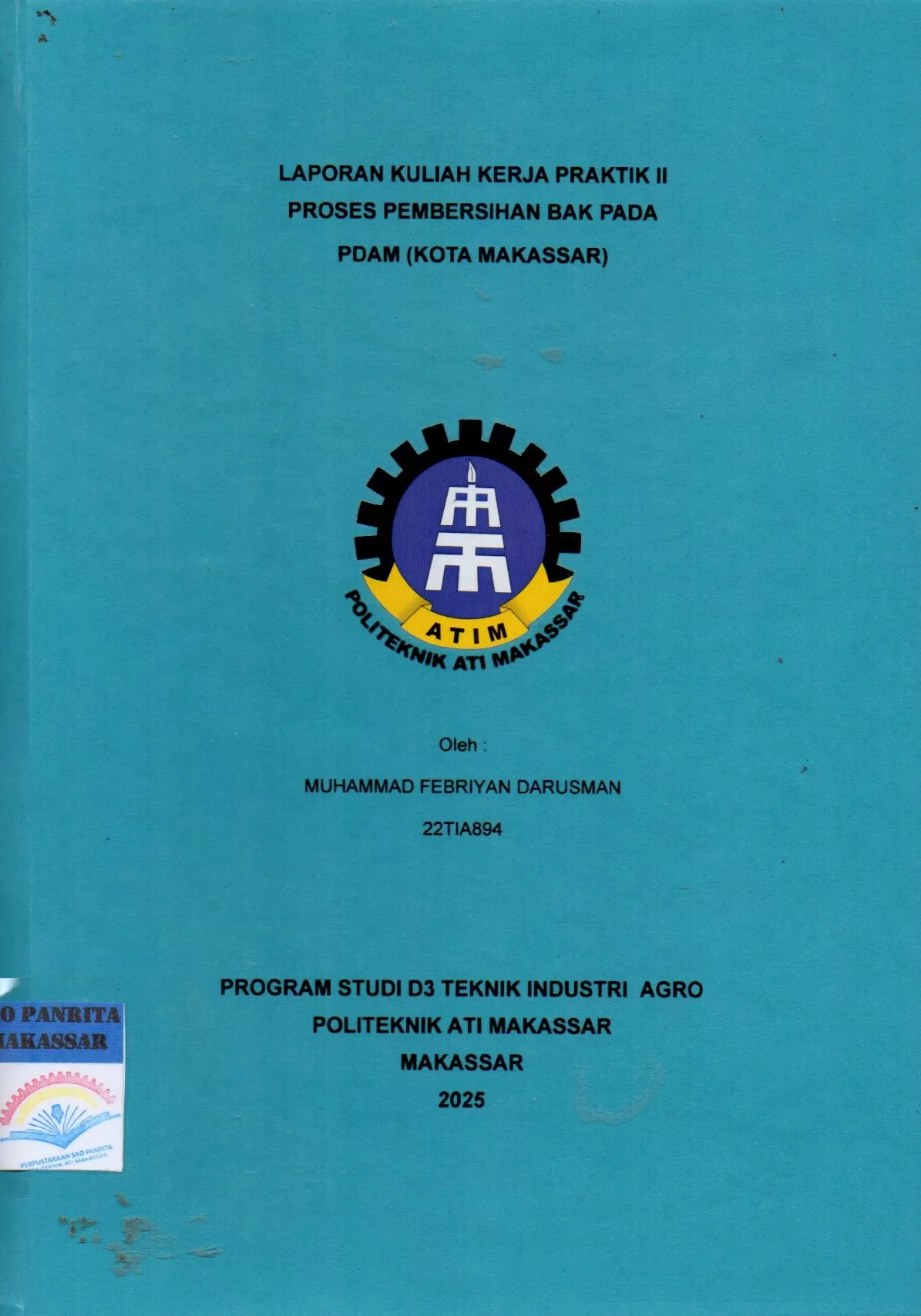 Cover Laporan Kuliah Praktik II Proses Pembersihan Bak pada PDAM ( Kota Makassar) / Muhammad Febriyan Darusman; Andi Muhammad Fiqri Achmad
