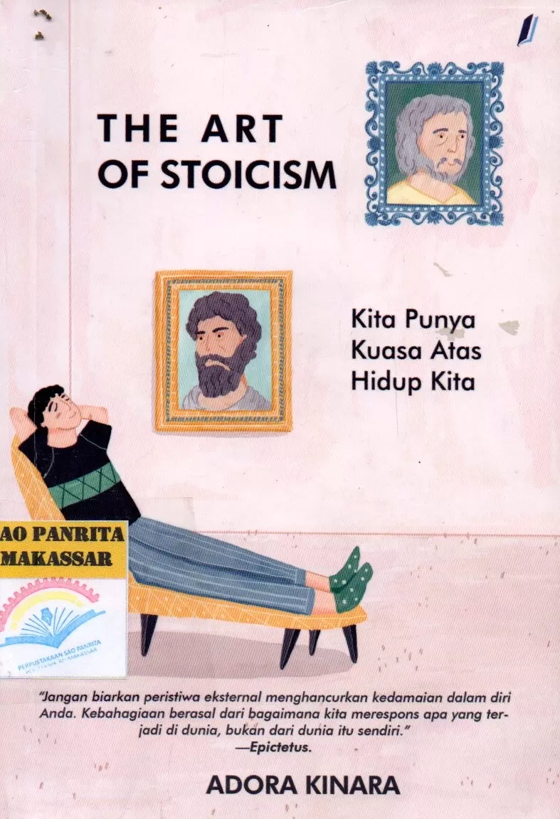 Cover The Art of Stoicism : Kita Punya Kuasa Atas Hidup Kita / Adora Kinara
