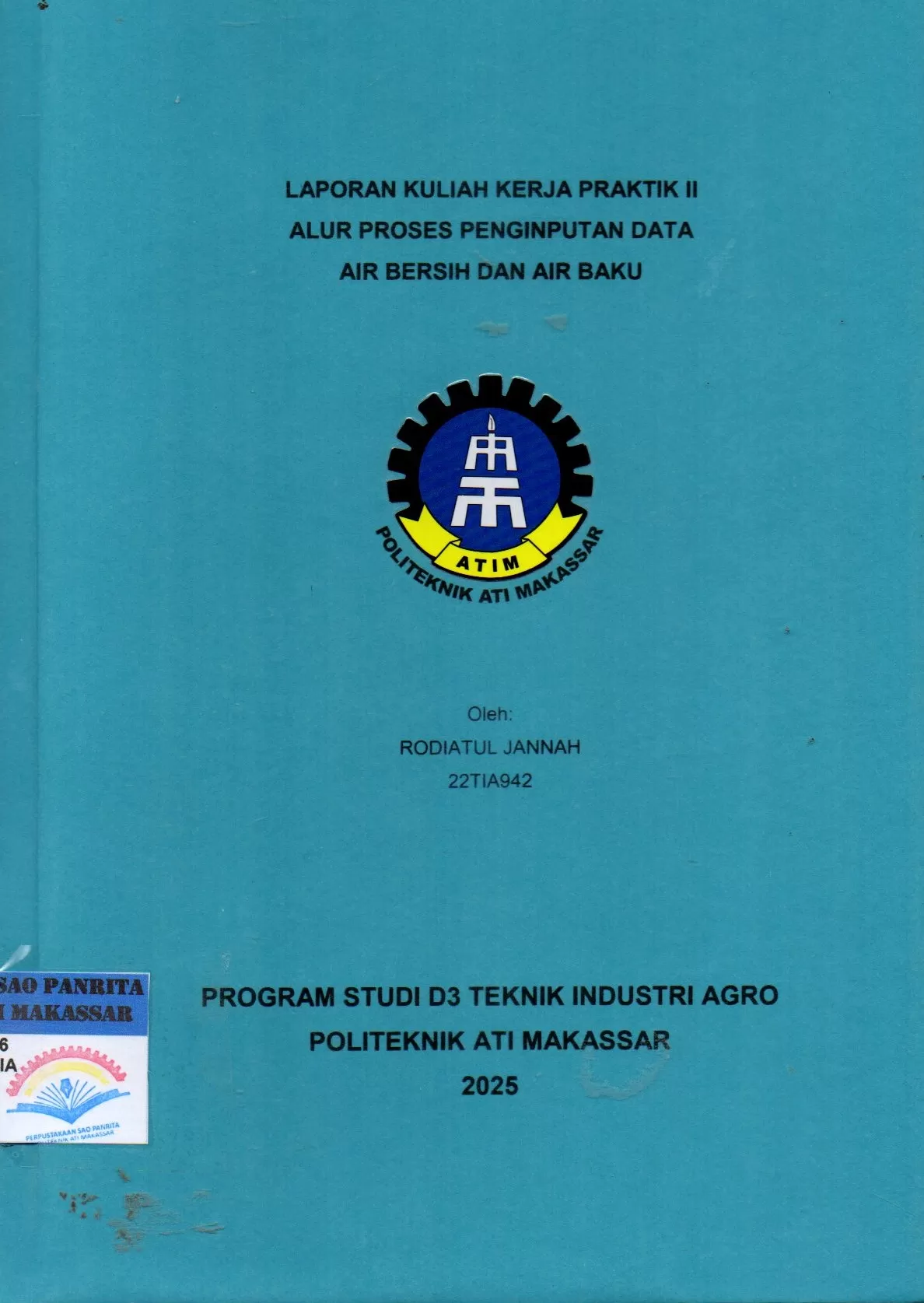 Cover Laporan Kuliah Kerja Praktik II Alur Proses Penginputan Data Air Bersih dan Air Baku / Rodiatul Jannah; Della Ginza Ramadhan