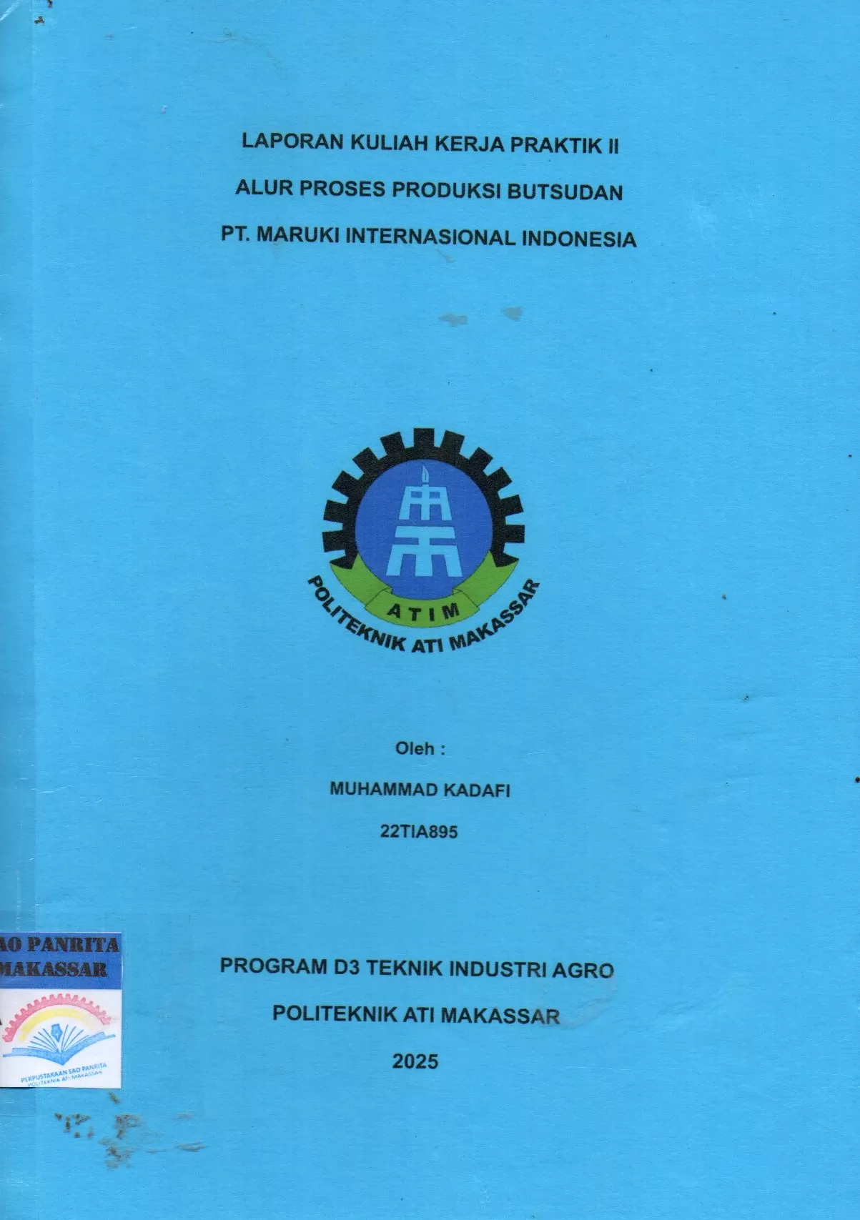 Cover Laporan Kuliah Kerja Praktik II Alur Proses Produksi Butsudan PT. Maruki Internasional Indonesia / Muhammad Kadafi; Riskawati
