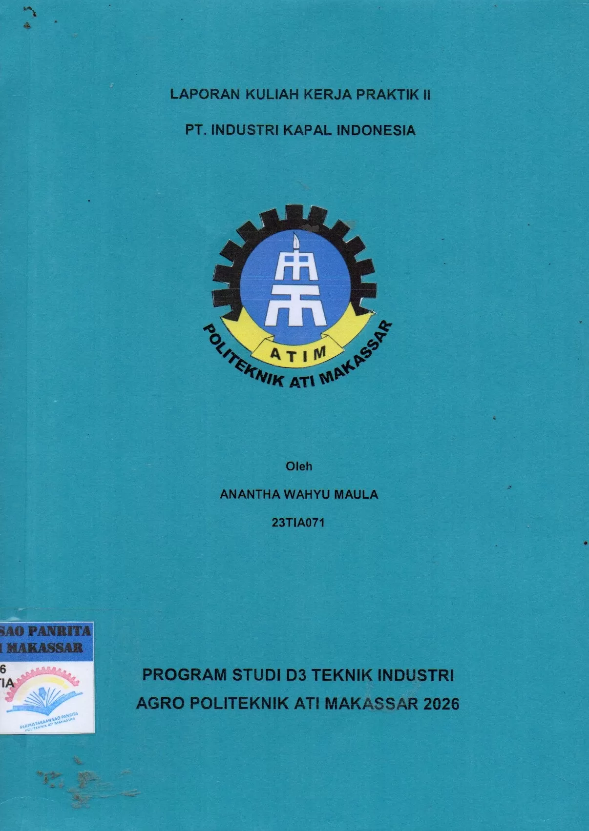 Cover Laporan Kuliah Kerja Praktik II PT. Industri Kapal Indonesia / Anantha Wahyu Maula; Agnes Vicky
