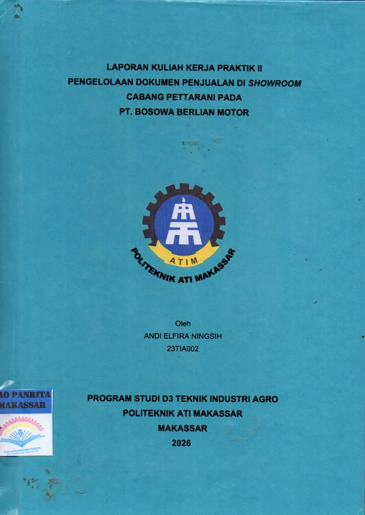 Cover Laporan Kuliah Kerja Praktik II Pengelolaan Dokumen Penjualan di Showroom Cabang Pettarani pada PT. Bosowa Berlian Motor / Andi Elfira Ningsih; Andi Velahyati Baharuddin