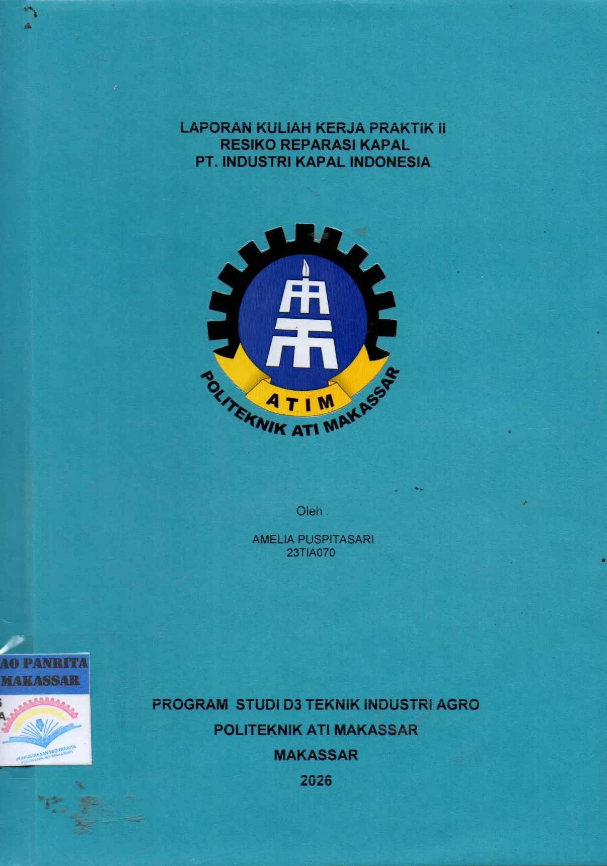 Cover Laporan Kuliah Kerja Praktek II Resiko Reparasi Kapal PT. Industri Kapal Indonesia / Amelia Puspitasari; Nofias Fajri