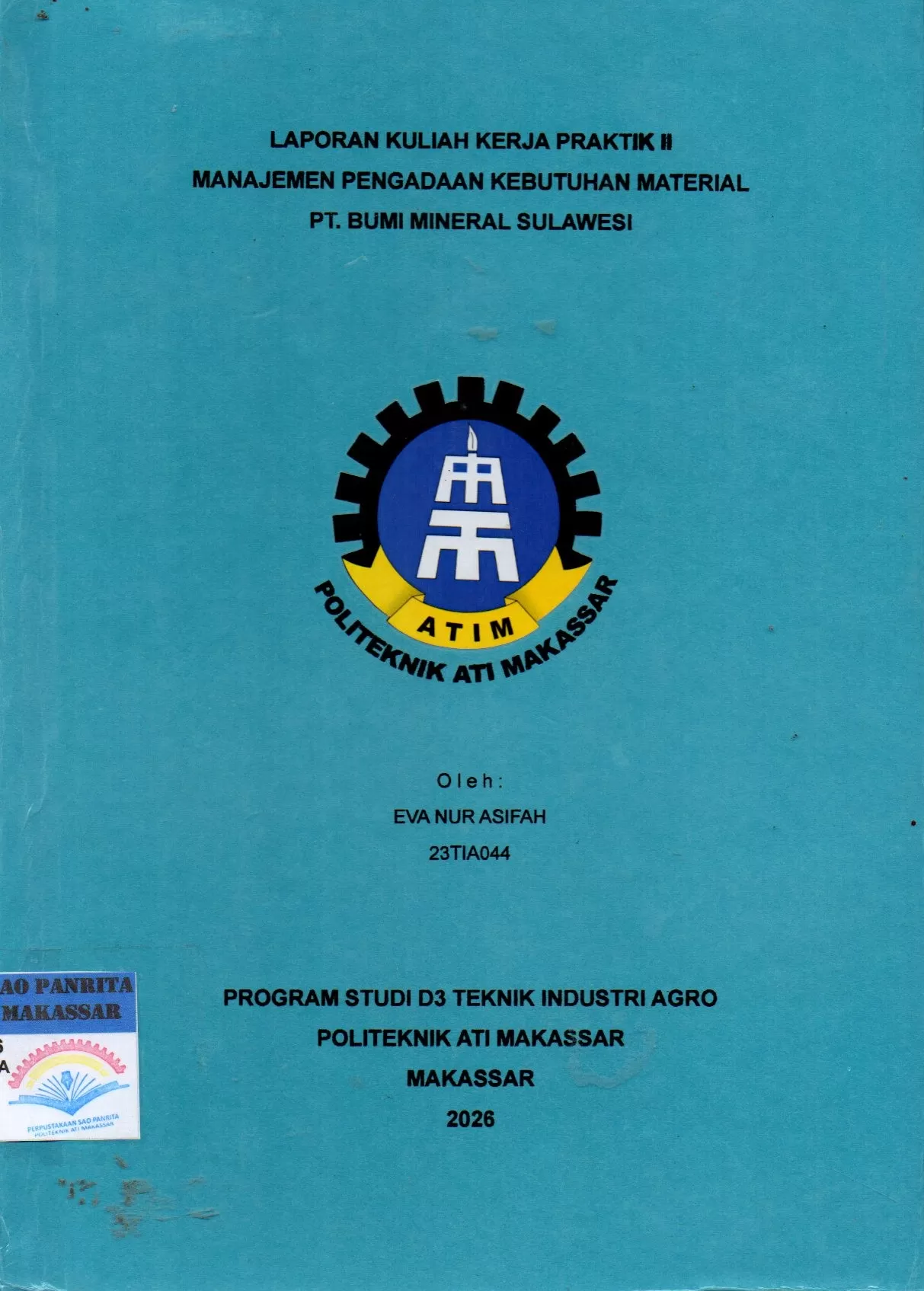 Cover Laporan Kuliah Kerja Praktik II Manajemen Pengadaan Kebutuhan Material PT. BUmi Mineral Sulawesi / Eva Nur Asifah; Muhammad Basri