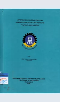Laporan Kuliah Kerja Praktik II Administrasi Kantor Unit Produksi PT. Wijaya Karya Beton / Muh. Ihsan Firmansyah; Andi Muh. Fiqri Achmad