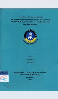Laporan Kuliah Kerja Praktik II Proses Produksi Kemasan Standing Pouch di UPT Industri Makanan, Minuman dan Kemasan Provinsi Sulawesi Selatan / Sriwendi; Riskawati